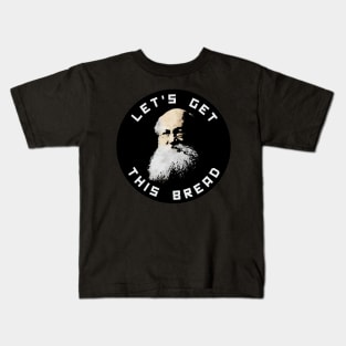 LET'S GET THIS BREAD - KROPOTKIN Kids T-Shirt